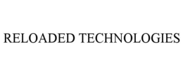 RELOADED TECHNOLOGIES trademark