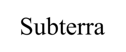 SUBTERRA trademark