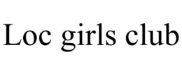 LOC GIRLS CLUB trademark