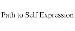 PATH TO SELF EXPRESSION trademark