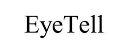 EYETELL trademark