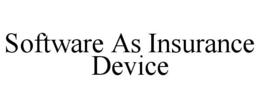 SOFTWARE AS INSURANCE DEVICE trademark