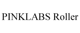 PINKLABS ROLLER trademark
