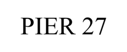 PIER 27 trademark