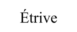 ÉTRIVE trademark