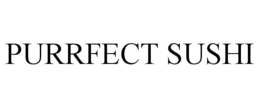 PURRFECT SUSHI trademark