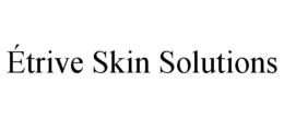 ÉTRIVE SKIN SOLUTIONS trademark