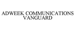 ADWEEK COMMUNICATIONS VANGUARD trademark