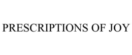 PRESCRIPTIONS OF JOY trademark