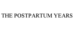 THE POSTPARTUM YEARS trademark