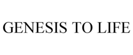 GENESIS TO LIFE trademark