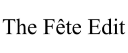 THE FÊTE EDIT trademark