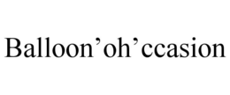 BALLOON’OH’CCASION trademark