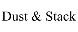 DUST & STACK trademark