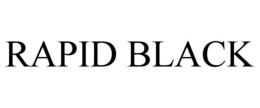 RAPID BLACK trademark