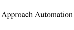 APPROACH AUTOMATION trademark