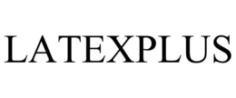 LATEXPLUS trademark