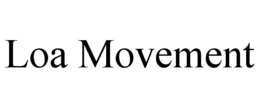 LOA MOVEMENT trademark