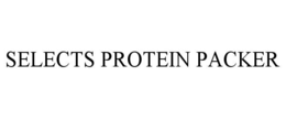 SELECTS PROTEIN PACKER trademark