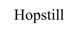 HOPSTILL trademark