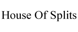 HOUSE OF SPLITS trademark