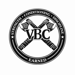 VBC STRENGTH ◦ CONDITIONING ◦ DISCIPLINE EARNED trademark