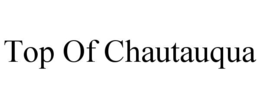 TOP OF CHAUTAUQUA trademark