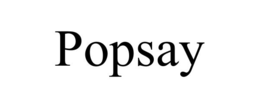 POPSAY trademark
