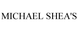 MICHAEL SHEA'S trademark