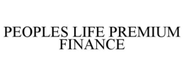PEOPLES LIFE PREMIUM FINANCE trademark