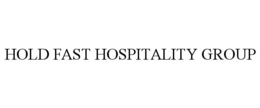 HOLD FAST HOSPITALITY GROUP trademark