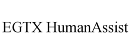 EGTX HUMANASSIST trademark