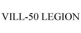 VILL-50 LEGION trademark