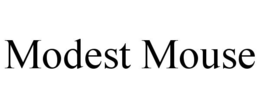 MODEST MOUSE trademark