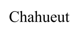 CHAHUEUT trademark