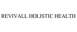 REVIVALL HOLISTIC HEALTH trademark