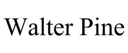 WALTER PINE trademark