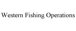 WESTERN FISHING OPERATIONS trademark