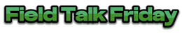 FIELD TALK FRIDAY trademark