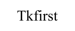 TKFIRST trademark