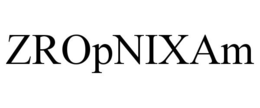 ZROPNIXAM trademark