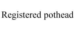 REGISTERED POTHEAD trademark