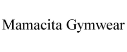 MAMACITA GYMWEAR trademark