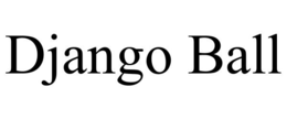 DJANGO BALL trademark