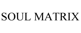 SOUL MATRIX trademark