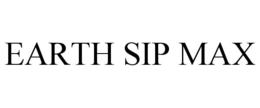 EARTH SIP MAX trademark
