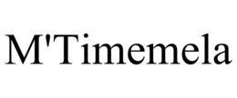 M'TIMEMELA trademark