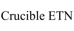CRUCIBLE ETN trademark