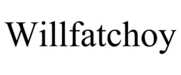 WILLFATCHOY trademark