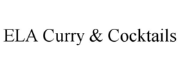 ELA CURRY & COCKTAILS trademark